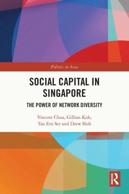 Drew Shih, Ern Ser Tan, Gillian Koh, Vincent Chua - Social Capital in Singapore, E-bok