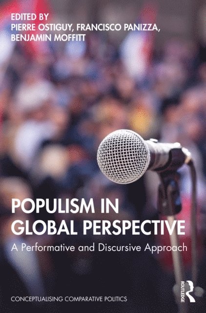 Benjamin Moffitt, Francisco Panizza, Pierre Ostiguy - Populism in Global Perspective, E-bok