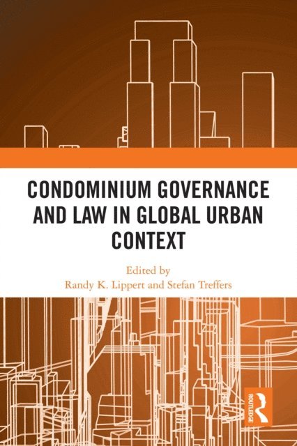 Stefan Treffers, Randy K. Lippert - Condominium Governance and Law in Global Urban Context, E-bok