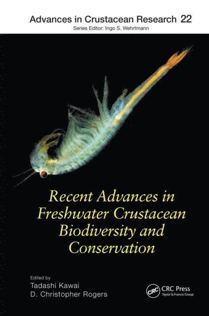 D. Christopher Rogers, Tadashi Kawai - Recent Advances in Freshwater Crustacean Biodiversity and Conservation, E-bok