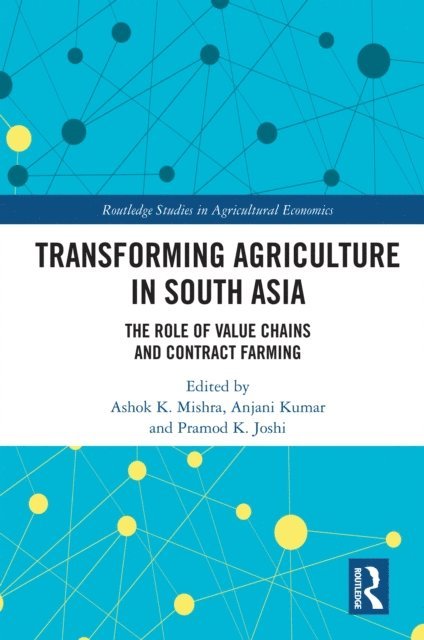 Pramod K. Joshi, Anjani Kumar, Ashok K. Mishra - Transforming Agriculture in South Asia, E-bok