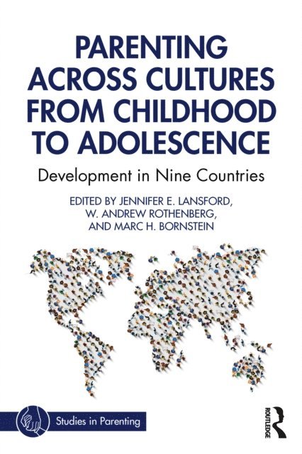 Marc H. Bornstein, W. Andrew Rothenberg, Jennifer E. Lansford - Parenting Across Cultures from Childhood to Adolescence, E-bok