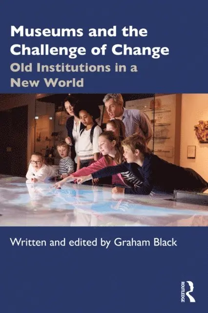 Graham Black - Museums and the Challenge of Change, E-bok. Tillgänglighet: Lägg i varukorg