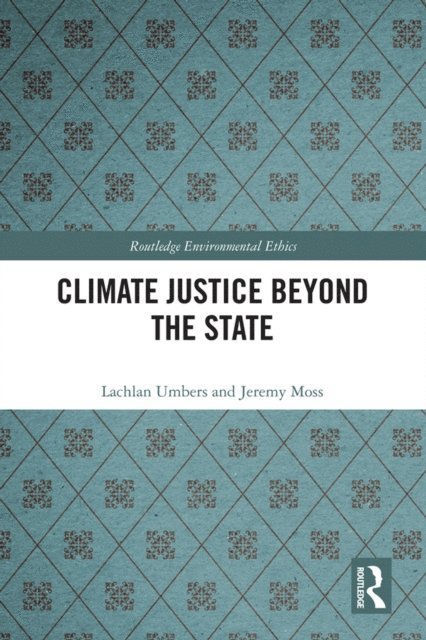 Jeremy Moss, Lachlan Umbers - Climate Justice Beyond the State, E-bok