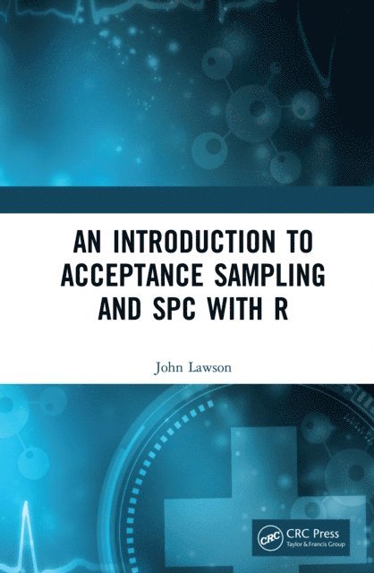 John Lawson - Introduction to Acceptance Sampling and SPC with R, E-bok