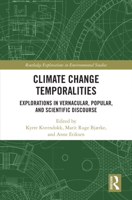 Anne Eriksen, Marit Ruge Bjaerke, Kyrre Kverndokk - Climate Change Temporalities, E-bok