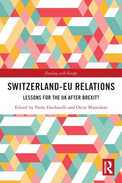 Oscar Mazzoleni, Paolo Dardanelli - Switzerland-EU Relations, E-bok