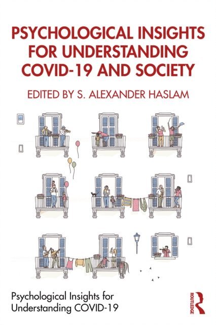 S. Alexander Haslam - Psychological Insights for Understanding COVID-19 and Society, E-bok