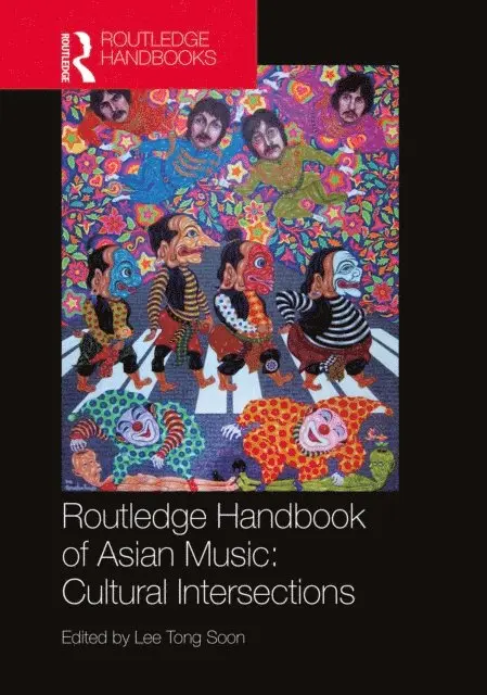 Tong Soon Lee - Routledge Handbook of Asian Music: Cultural Intersections, E-bok. Tillgänglighet: Lägg i varukorg