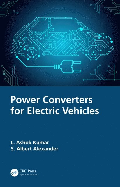 S. Albert Alexander, L. Ashok Kumar - Power Converters for Electric Vehicles, E-bok