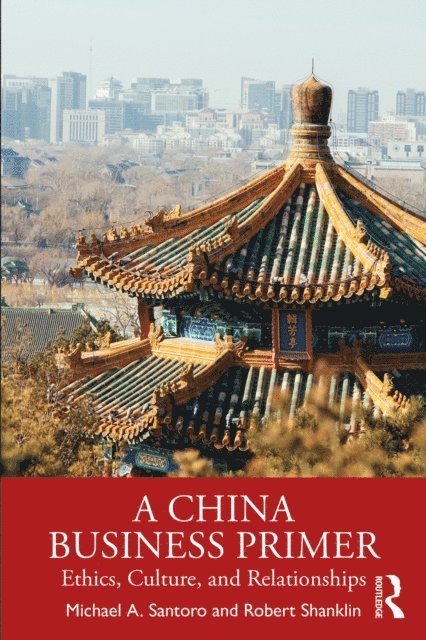 Robert Shanklin, Michael A. Santoro - China Business Primer, E-bok. Tillgänglighet: Lägg i varukorg