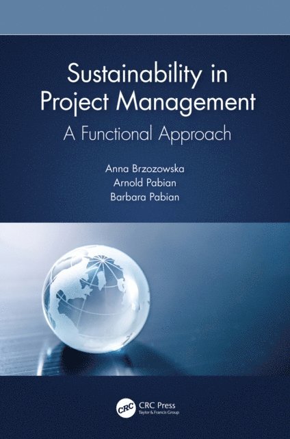 Barbara Pabian, Arnold Pabian, Anna Brzozowska - Sustainability in Project Management, E-bok