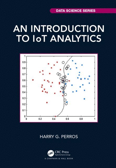 Harry G. Perros - Introduction to IoT Analytics, E-bok