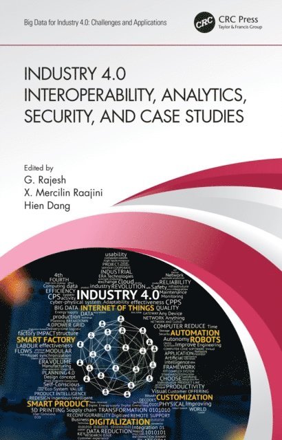 Hien Dang, X. Mercilin Raajini, G. Rajesh - Industry 4.0 Interoperability, Analytics, Security, and Case Studies, E-bok