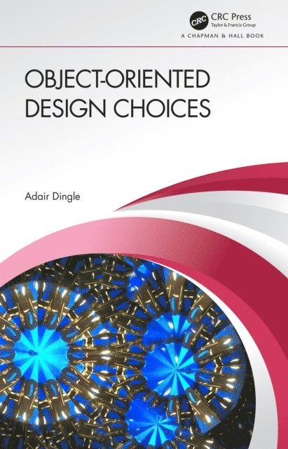 Adair Dingle - Object-Oriented Design Choices, E-bok