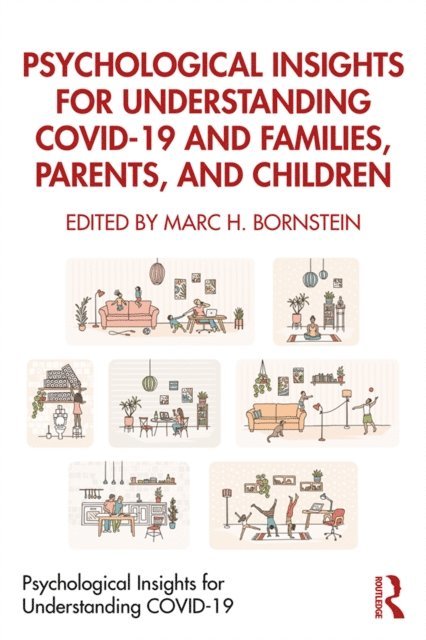 Marc H. Bornstein - Psychological Insights for Understanding COVID-19 and Families, Parents, and Children, E-bok