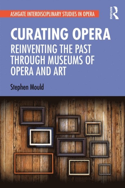 Stephen Mould - Curating Opera, E-bok