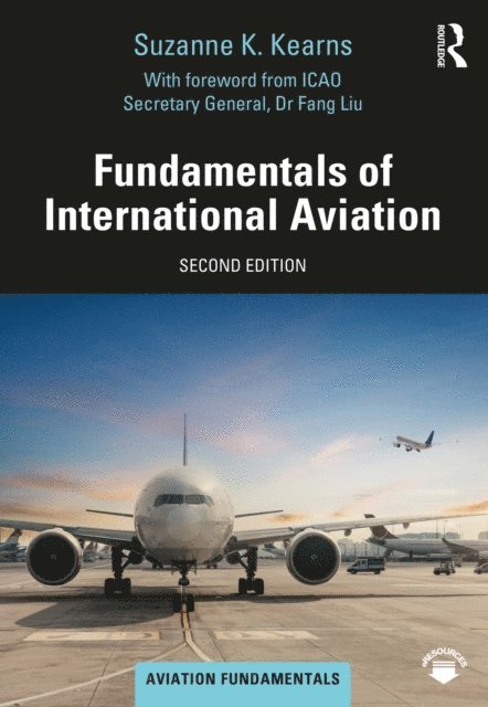 Suzanne K. Kearns - Fundamentals of International Aviation, E-bok