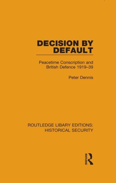 Peter Dennis - Decision by Default, E-bok