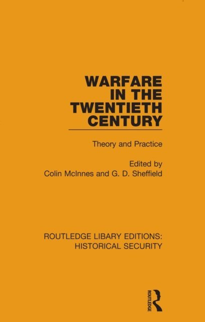 G. D. Sheffield, Colin McInnes - Warfare in the Twentieth Century, E-bok