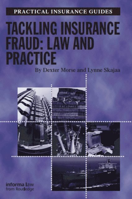 Dexter Morse, Lynne Skajaa - Tackling Insurance Fraud, E-bok