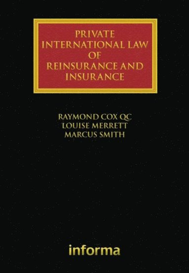 Marcus Smith, Louise Merrett, Raymond Cox - Private International Law of Reinsurance and Insurance, E-bok