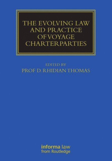 Rhidian Thomas - Evolving Law and Practice of Voyage Charterparties, E-bok