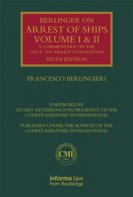 Francesco Berlingieri - Berlingieri on Arrest of Ships: Volumes I and II, E-bok