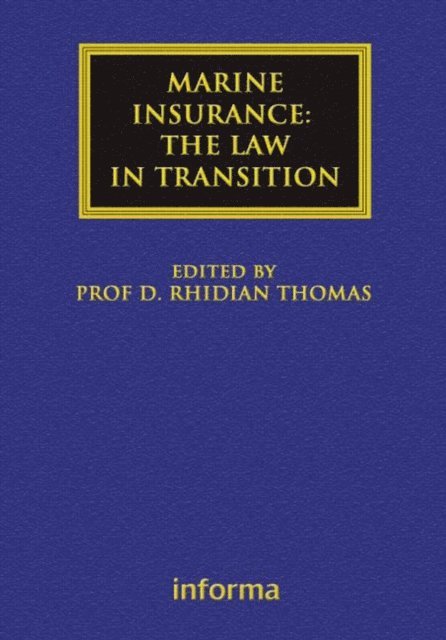 Rhidian Thomas - Marine Insurance: The Law in Transition, E-bok