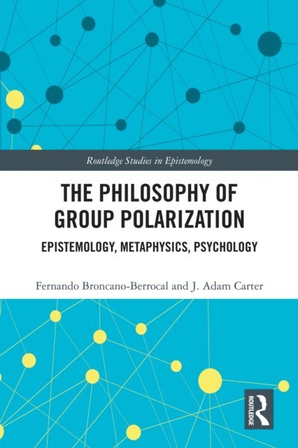 J. Adam Carter, Fernando Broncano-Berrocal - Philosophy of Group Polarization, E-bok