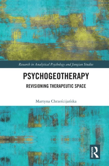 Martyna Chrzescijanska - Psychogeotherapy, E-bok