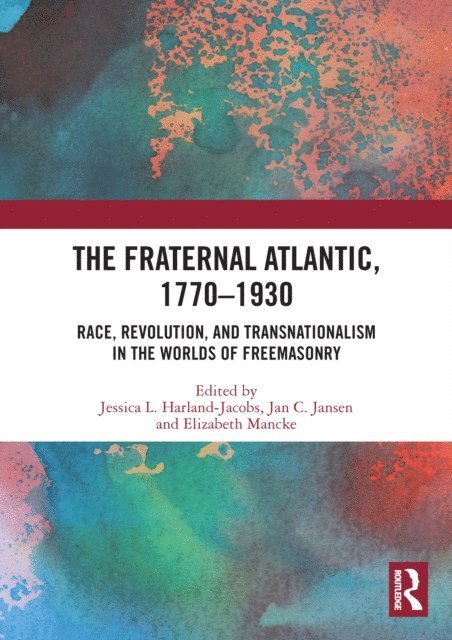 Elizabeth Mancke, Jan C. Jansen, Jessica L. Harland-Jacobs - Fraternal Atlantic, 1770-1930, E-bok