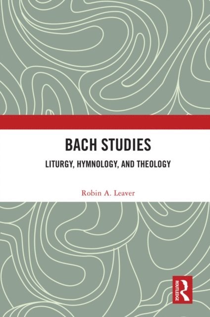 Robin A. Leaver - Bach Studies, E-bok