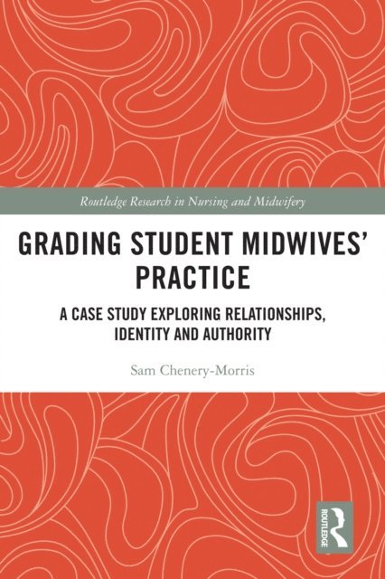 Sam Chenery-Morris - Grading Student Midwives' Practice, E-bok