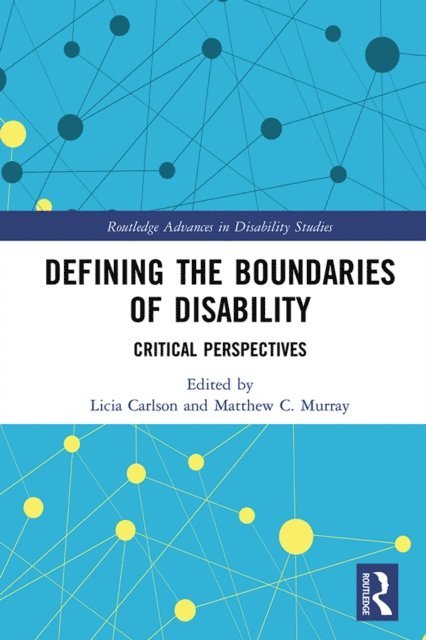 Matthew C. Murray, Licia Carlson - Defining the Boundaries of Disability, E-bok