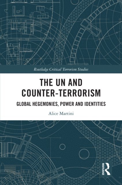 Alice Martini - UN and Counter-Terrorism, E-bok