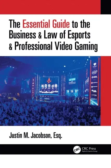 Justin Jacobson - Essential Guide to the Business & Law of Esports & Professional Video Gaming, E-bok. Tillgänglighet: Lägg i varukorg