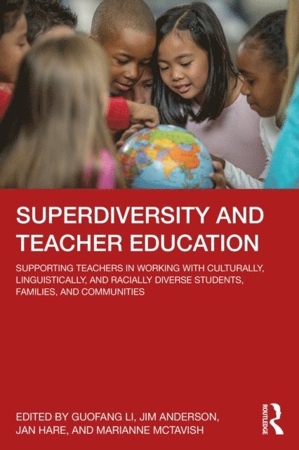 Marianne McTavish, Jan Hare, Jim Anderson, Guofang Li - Superdiversity and Teacher Education, E-bok