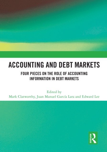 Edward Lee, Juan Manuel Garcia Lara, Mark Clatworthy - Accounting and Debt Markets, E-bok