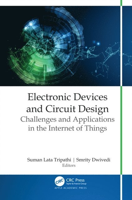Smrity Dwivedi, Suman Lata Tripathi - Electronic Devices and Circuit Design, E-bok