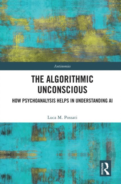 Luca Possati - Algorithmic Unconscious, E-bok