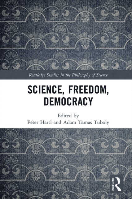 Adam Tamas Tuboly, Peter Hartl - Science, Freedom, Democracy, E-bok