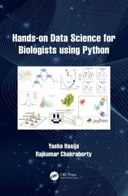 Rajkumar Chakraborty, Yasha Hasija - Hands on Data Science for Biologists Using Python, E-bok