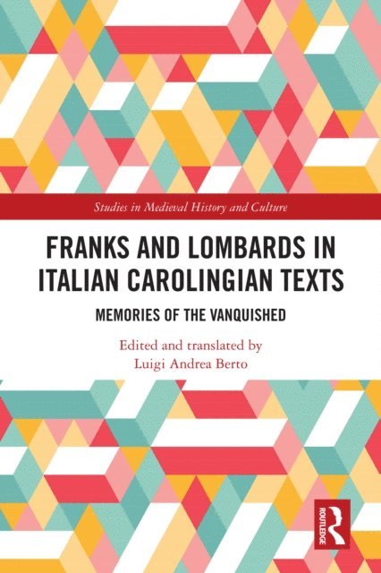 Luigi Andrea Berto - Franks and Lombards in Italian Carolingian Texts, E-bok
