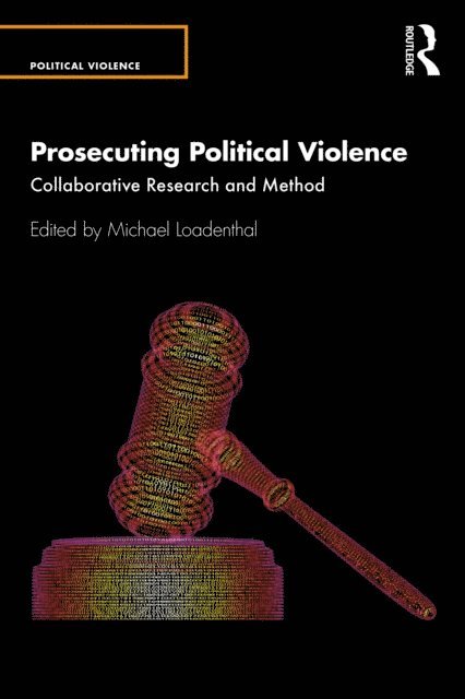 Michael Loadenthal - Prosecuting Political Violence, E-bok
