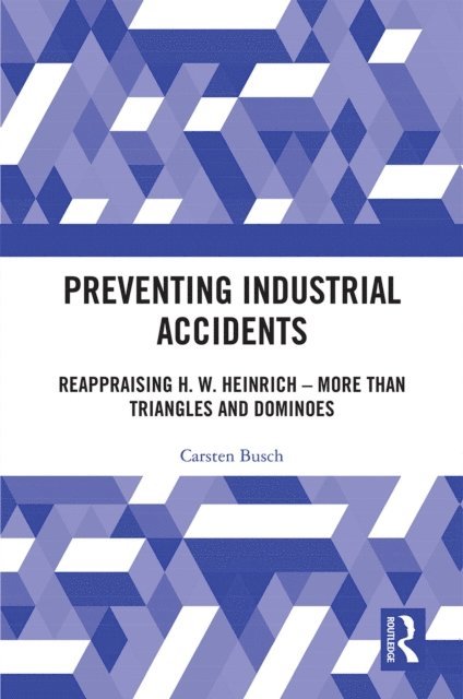 Carsten Busch - Preventing Industrial Accidents, E-bok