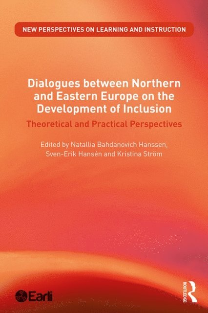 Kristina Strom, Sven-Erik Hansen, Natallia Bahdanovich Hanssen - Dialogues between Northern and Eastern Europe on the Development of Inclusion, E-bok