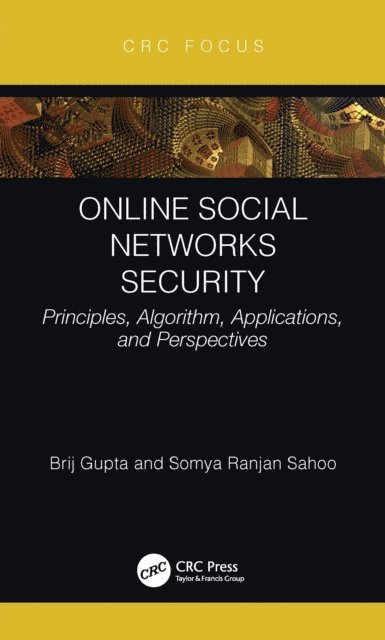 Somya Ranjan Sahoo, Brij B. Gupta - Online Social Networks Security, E-bok