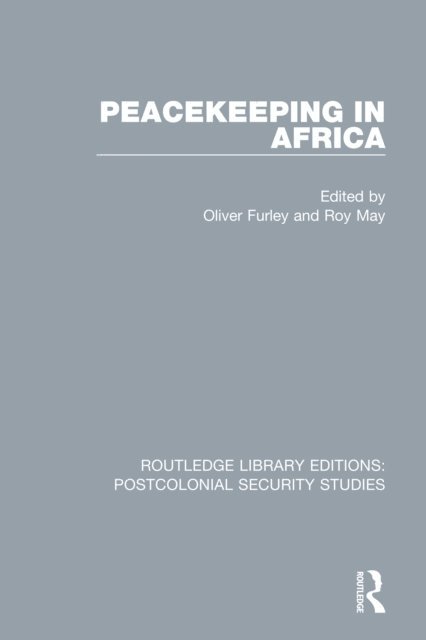 Roy May, Oliver Furley - Peacekeeping in Africa, E-bok