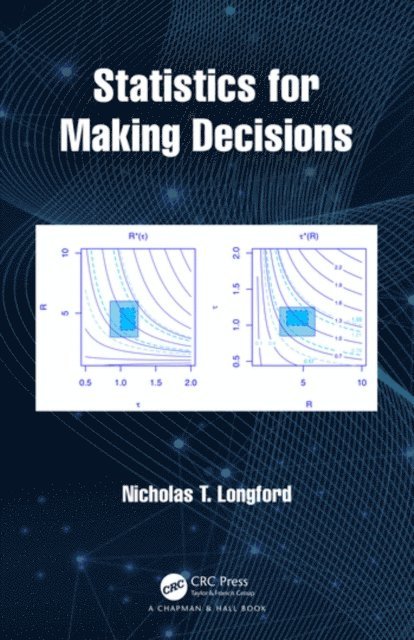 Nicholas T. Longford - Statistics for Making Decisions, E-bok